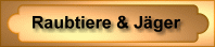 zu den Raubtieren & J&auml;gern